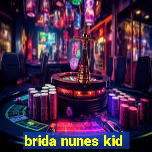 brida nunes kid